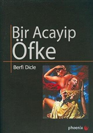 Bir Acayip Öfke Berfi Dicle