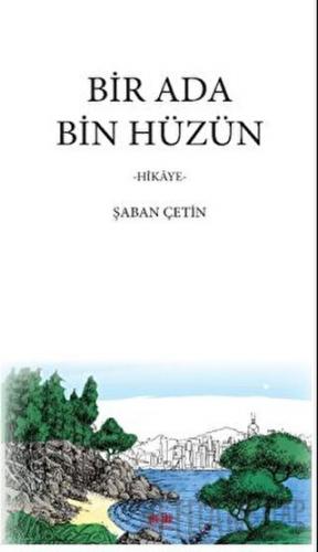 Bir Ada Bin Hüzün Şaban Çetin