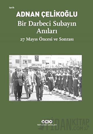 Bir Darbeci Subayın Anıları Adnan Çelikoğlu