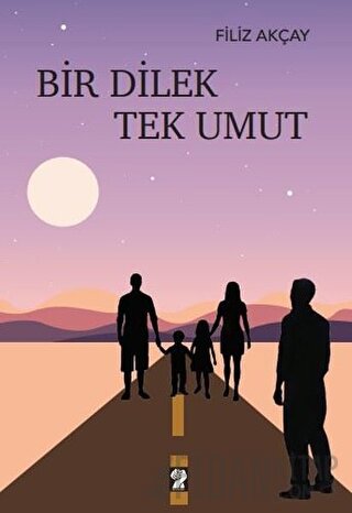 Bir Dilek Tek Umut Filiz Akçay