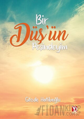 Bir Düş'ün Peşindeyim Gözde Hatiboğlu