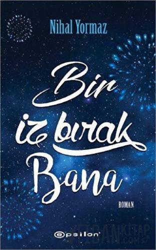 Bir İz Bırak Bana Nihal Yormaz