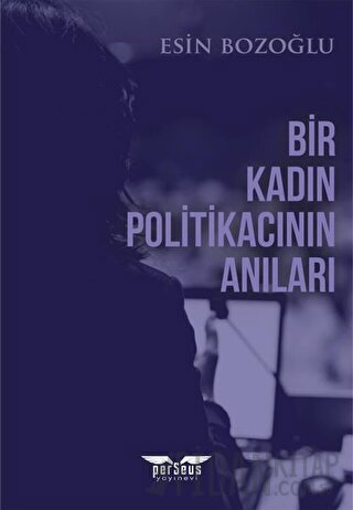 Bir Kadın Politikacının Anıları Esin Bozoğlu