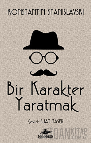 Bir Karakter Yaratmak Konstantin Stanislavski