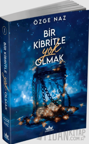 Bir Kibritle Yok Olmak - 1 Özge Naz