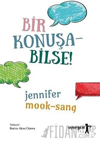 Bir Konuşabilse! Jennifer Mook Sang