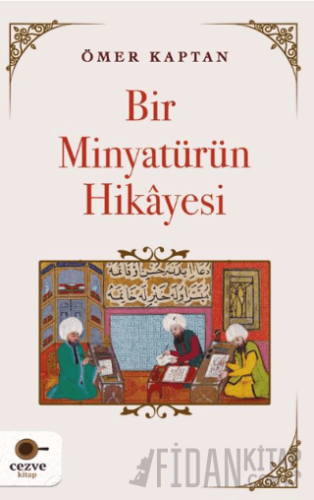 Bir Minyatürün Hikayesi Ömer Kaptan