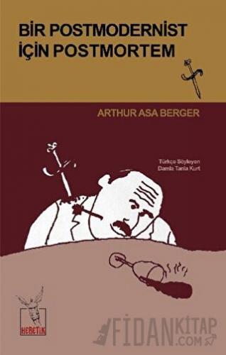 Bir Postmodernist İçin Postmortem Arthur Asa Berger