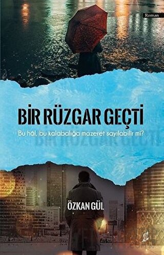 Bir Rüzgar Geçti Özkan Gül