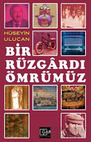 Bir Rüzgardı Ömrümüz Hüseyin Ulucan