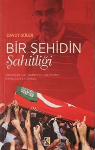 Bir Şehidin Şahitliği Davut Güler