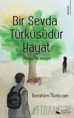 Bir Sevda Türküsüdür Hayat İbrahim Türkcan