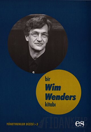 Bir Wim Wenders Kitabı Yönetmenler Dizisi 3 Hamdi Arslan