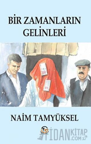 Bir Zamanların Gelinleri Naim Tamyüksel