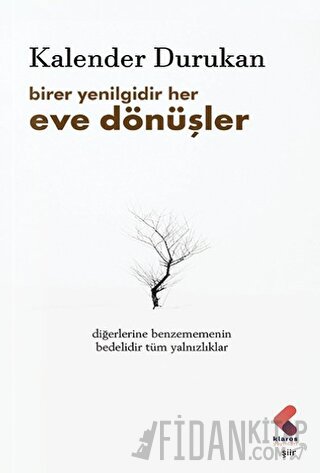 Birer Yenilgidir Her Eve Dönüşler Kalender Durukan