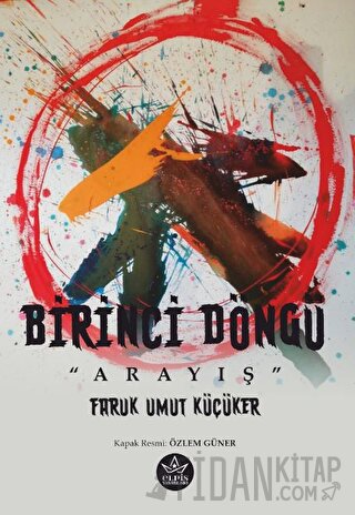 Birinci Döngü - Arayış Faruk Umut Küçüker