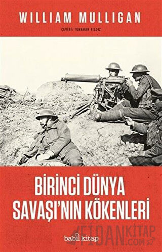 Birinci Dünya Savaşı'nın Kökenleri William Mulligan