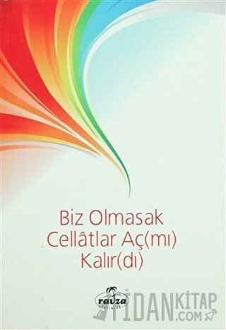 Biz Olmasak Cellatlar Aç(mı) Kalır(dı) Bünyamin Doğruer