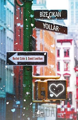 Bize Çıkan Yollar (Ciltli) David Levithan