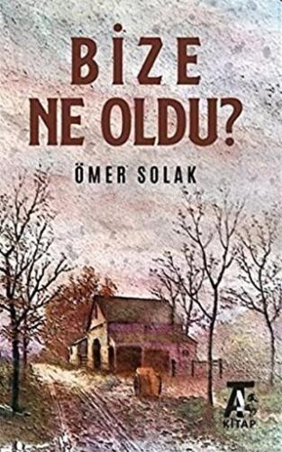 Bize Ne Oldu? Ömer Solak