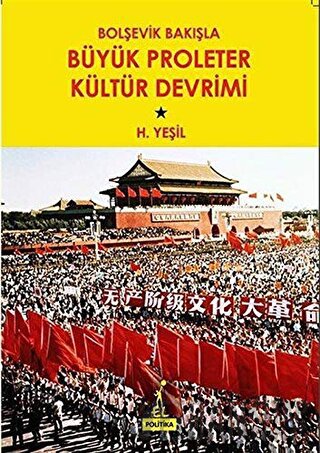 Bolşevik Bakışla Büyük Proleter Kültür Devrimi H. Yeşil