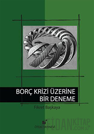 Borç Krizi Üzerine Bir Deneme (Ciltli) Fikret Başkaya