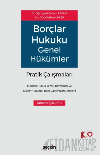 Borçlar Hukuku Genel HükümlerPratik Çalışmaları –Medeni Hukuk Temel Ka