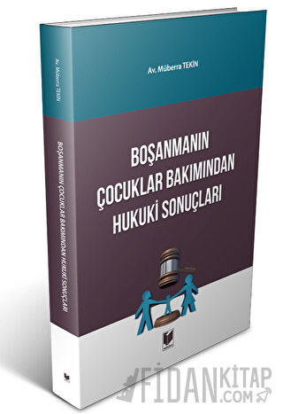 Boşanmanın Çocuklar Bakımından Hukuki Sonuçları Müberra Tekin