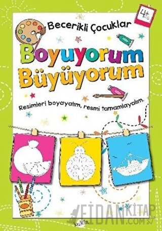 Boyuyorum Büyüyorum 4 Yaş - Becerikli Çocuklar Kolektif