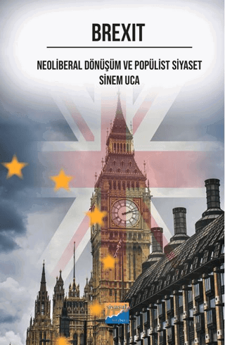 Brexit Neoliberal Dönüşüm ve Popülist Siyaset Sinem Uca