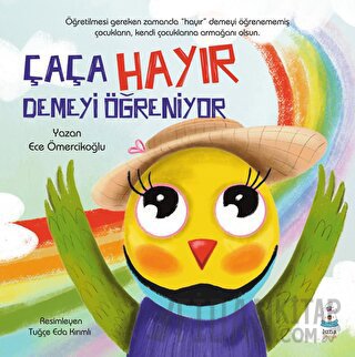 Çaça Hayır Demeyi Öğreniyor Ece Ömercikoğlu