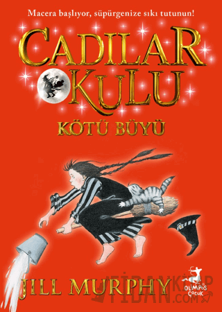 Cadılar Okulu 3 - Kötü Büyü Jill Murphy