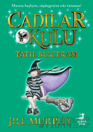 Cadılar Okulu 4 - Tatil Macerası Jill Murphy