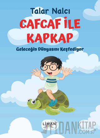 Cafcaf İle Kapkap Geleceğin Dünyasını Keşfediyor Talar Nalcı