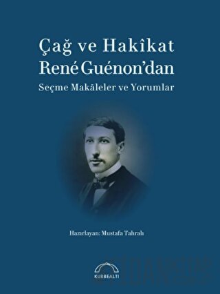 Çağ ve Hakikat Mustafa Tahralı