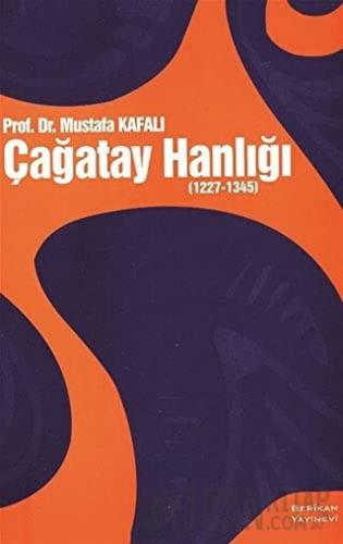 Çağatay Hanlığı Mustafa Kafalı