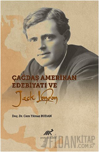 Çağdaş Amerikan Edebiyatı ve Jack London Cem Yılmaz Budan