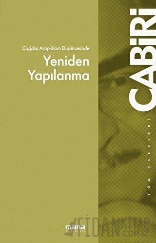 Çağdaş Arap Düşüncesinde Yeniden Yapılanma Muhammed Abid el-Cabiri