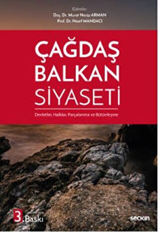 Çağdaş Balkan Siyaseti Devletler, Halklar, Parçalanma ve Bütünleşme Mu