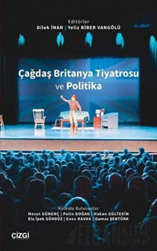 Çağdaş Britanya Tiyatrosu ve Politika Dilek İnan