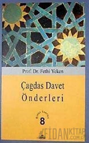 Çağdaş Davet Önderleri Fethi Yeken