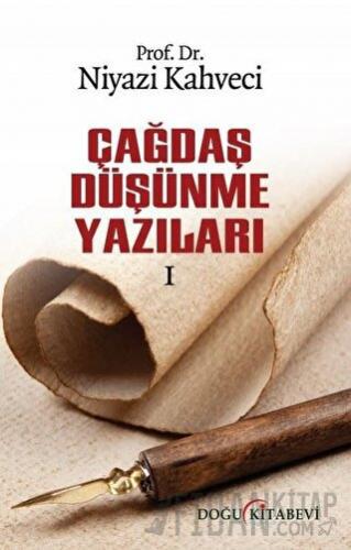 Çağdaş Düşünme Yazıları 1 Niyazi Kahveci