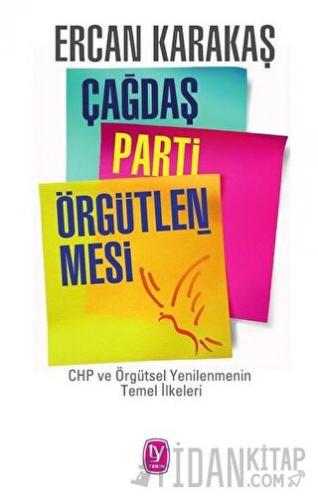 Çağdaş Parti Örgütlenmesi Ercan Karakaş