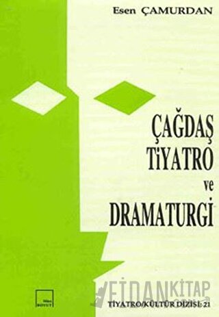 Çağdaş Tiyatro ve Dramaturgi Esen Çamurdan