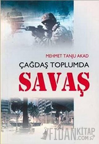 Çağdaş Toplumda Savaş Mehmet Tanju Akad