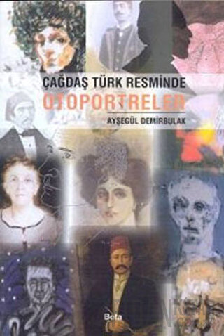 Çağdaş Türk Resminde Otoportreler Ayşegül Demirbulak