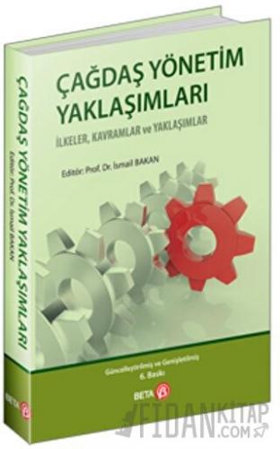 Çağdaş Yönetim Yaklaşımları İsmail Bakan