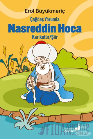 Çağdaş Yorumla Nasreddin Hoca Erol Büyükmeriç