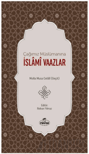 Çağımız Müslümanına İslami Vaazlar (Ciltli) Molla Musa Celali