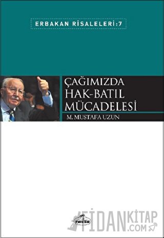 Çağımızda Hak-Batıl Mücadelesi M. Mustafa Uzun